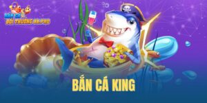Bắn cá King