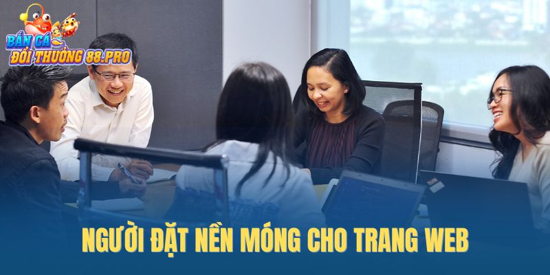 Người đặt nền móng cho trang web Người đặt nền móng cho trang web